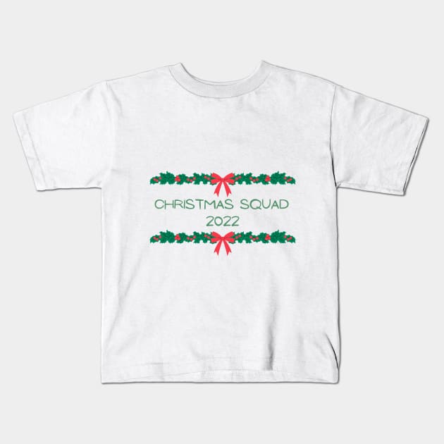 Matching Christmas Squad 2022 Kids T-Shirt by darciadesigns